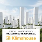 Visita il nostro stand. Poliespanso ti aspetta al Klimahouse.